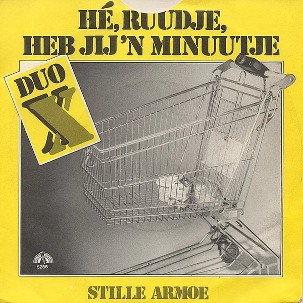 Stille armoe / Hé Ruudje, heb jij ’n minuutje