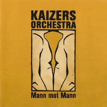 Mann mot mann by Kaizers Orchestra - album cover