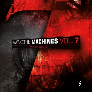 Awake The Machines, Volume 7 by Various Artists - album cover
