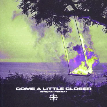 Come A Little Closer (BROKN Remix) by BROKN - album cover