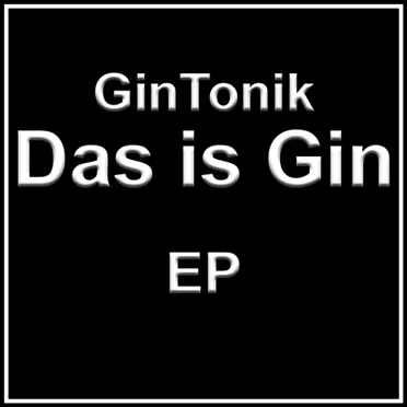 Das is Gin EP by GinTonik - album cover