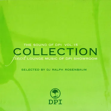 The Sound of DPI Vol. 15: Collection - Finest Lounge Music of DPI Showroom by Various Artists - album cover