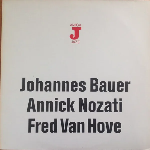 Johannes Bauer Annick Nozati Fred Van Hove