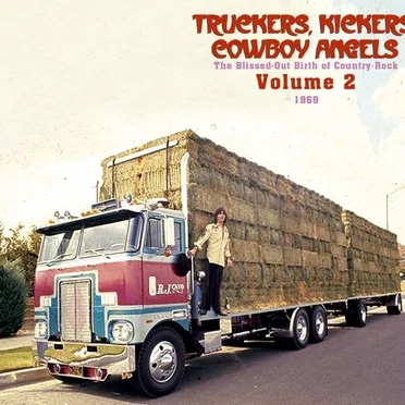 Truckers, Kickers, Cowboy Angels – The Blissed‐Out Birth of Country Rock, Volume 2: 1969 by Various Artists - album cover