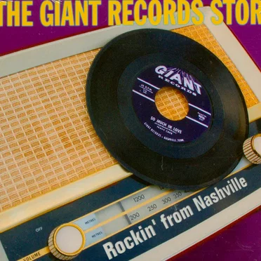 The Giant Records Story: Rockin’ From Nasville by Various Artists - album cover