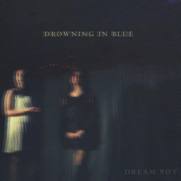 Drowning in Blue by Dream Boy - album cover