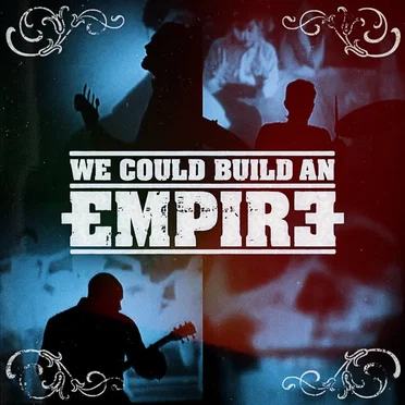 We Could Build an Empire by We Could Build an Empire - album cover