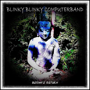 Buddha’s Return by Blinky Blinky Computerband - album cover