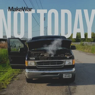 Not Today by MakeWar - album cover