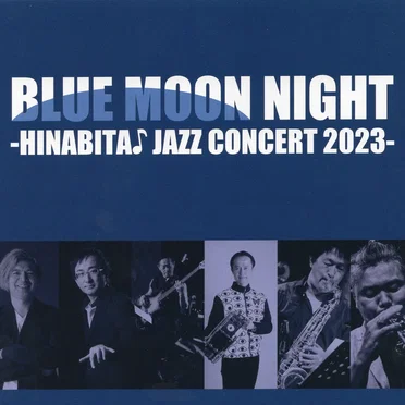 BLUE MOON NIGHT -HINABITA♪ JAZZ CONCERT 2023- by Various Artists - album cover