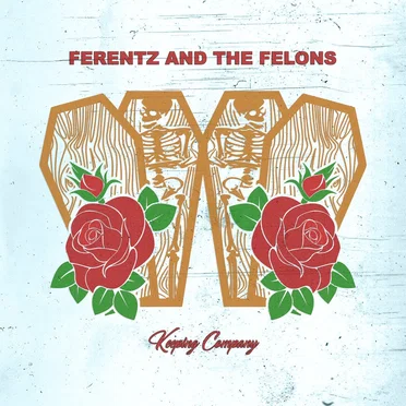Keeping Company by Ferentz and The Felons - album cover