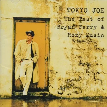 Tokyo Joe: The Best of Bryan Ferry & Roxy Music