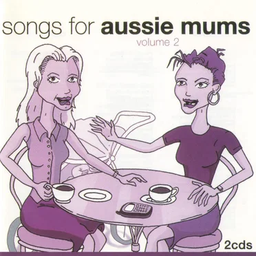 Songs for Aussie Mums, Volume 2 by Various Artists - album cover