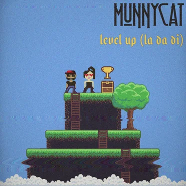 Level Up! (La Da Di) by MUNNYCAT - album cover