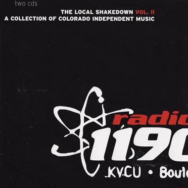 Radio 1190 KVCU Boulder: The Local Shakedown, Volume II by Various Artists - album cover