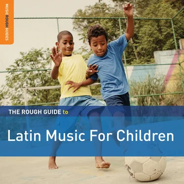 The Rough Guide to Latin Music for Children by Various Artists - album cover