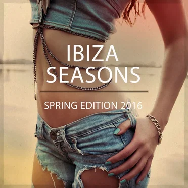 Ibiza Seasons: Spring Edition 2016 by Various Artists - album cover