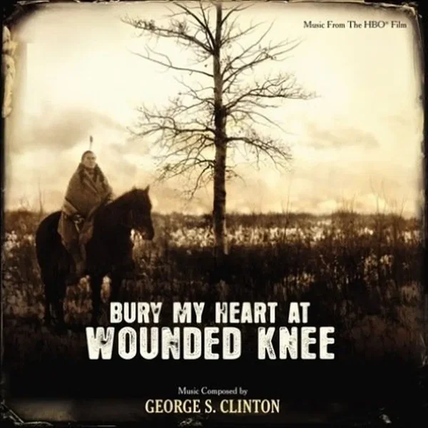 Bury My Heart at Wounded Knee: Music From the HBO Film