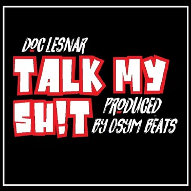 Talk My Sh!t by Doc Lesnar - album cover