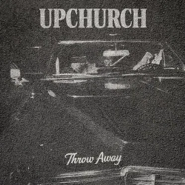 Throw Away by Upchurch - album cover