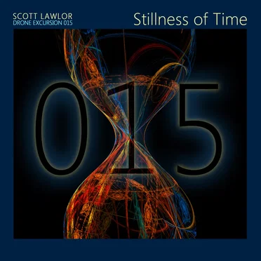 Drone Excursion 015 (Stillness of Time)