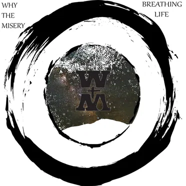 Breathing Life by Why the Misery - album cover