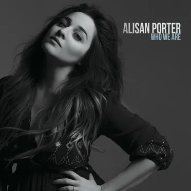 Who We Are by Alisan Porter - album cover