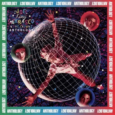 Anthology by Joe “King” Carrasco and The Crowns - album cover
