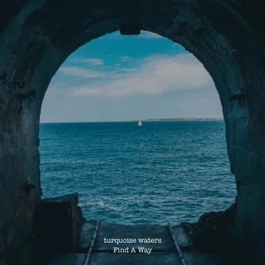 Find a Way by turquoise waters - album cover