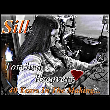 Torched Recovery (Forty Years In the Making) by Sill - album cover