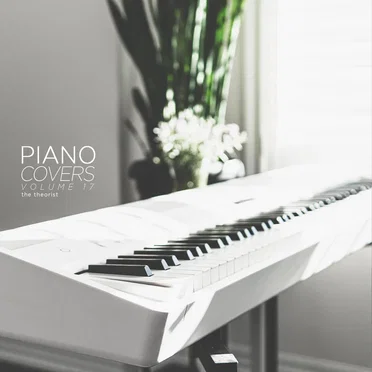 Piano Covers, Vol. 17 by The Theorist - album cover