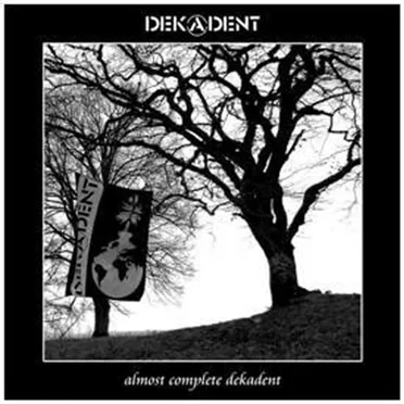 Almost Complete Dekadent by Dekadent - album cover