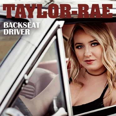 Backseat Driver by Taylor‐Rae - album cover
