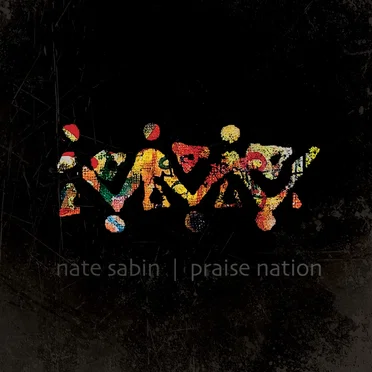 Praise Nation by Nate Sabin - album cover