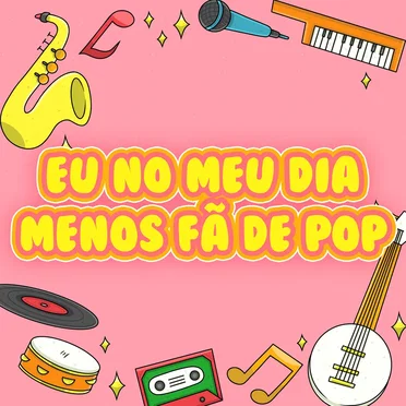 eu no meu dia menos fã de pop by Various Artists - album cover