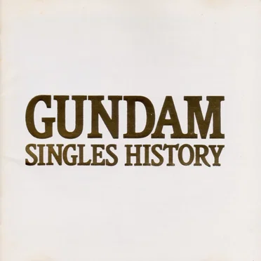GUNDAM SINGLES HISTORY by Various Artists - album cover
