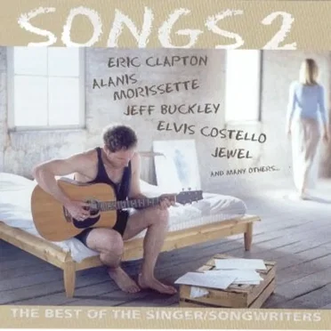 Songs 2: The Best of the Singer/Songwriters by Various Artists - album cover
