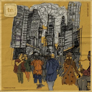 What We Got by Terin Ector - album cover