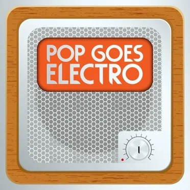 Pop Goes Electro, Vol. 1 by Various Artists - album cover