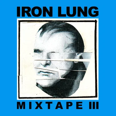 Iron Lung Mixtape III by Various Artists - album cover