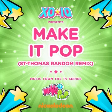 Make It Pop (St‐Thomas Random remix)