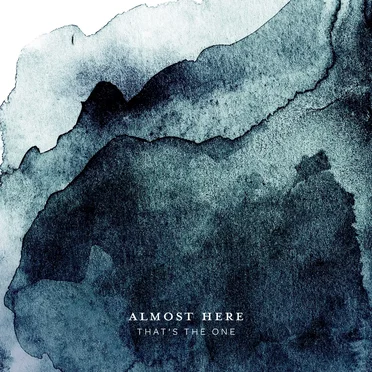 That's The One by Almost Here - album cover