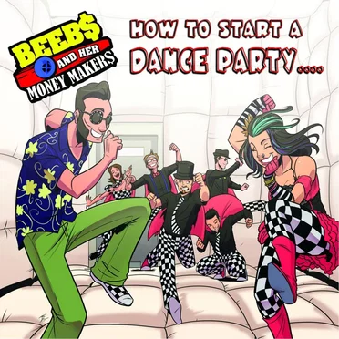 How to Start a Dance Party... by Beebs and Her Money Makers - album cover