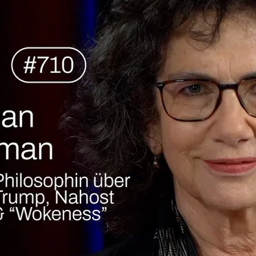Jung & Naiv #710, „Philosophin Susan Neiman über Universalismus, Woke, Trump & Israel“ by Tilo Jung - album cover
