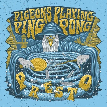 Presto by Pigeons Playing Ping Pong - album cover