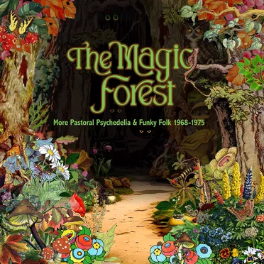The Magic Forest: More Pastoral Psychedelia & Funky Folk 1968-1975 by Various Artists - album cover