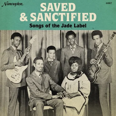 Saved and Sanctified: Songs of the Jade Label by Various Artists - album cover