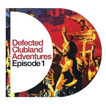 Defected Clubland Adventures: Episode One by Various Artists - album cover