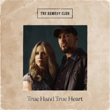 True Hand True Heart by The Remedy Club - album cover