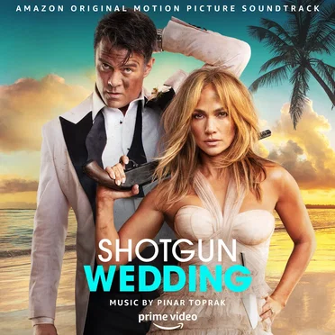 Shotgun Wedding: Amazon Original Motion Picture Soundtrack